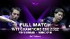 Full Match Hugo Calderano Vs Lim Jonghoon Ms Rd 16 Wtt Champions Ess 2022