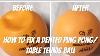 How To Fix A Dented Ping Pong Table Tennis Ball