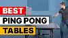Top 5 Best Ping Pong Tables In 2022