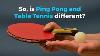 Différences Entre Ping Pong Et Tennis De Table