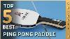 Top 5 Meilleur Ping Pong Paddle Review En 2021
